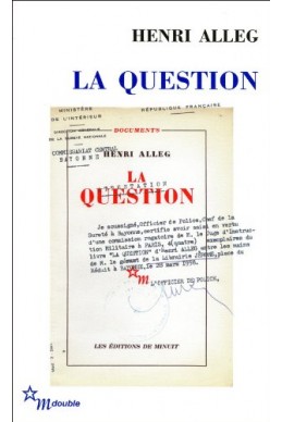 La Question : Suivi de La torture au coeur de la République